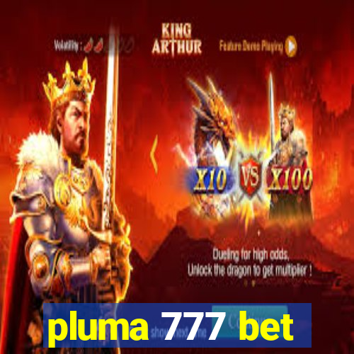 pluma 777 bet